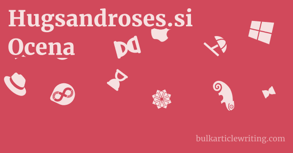 Hugsandroses.si Ocena