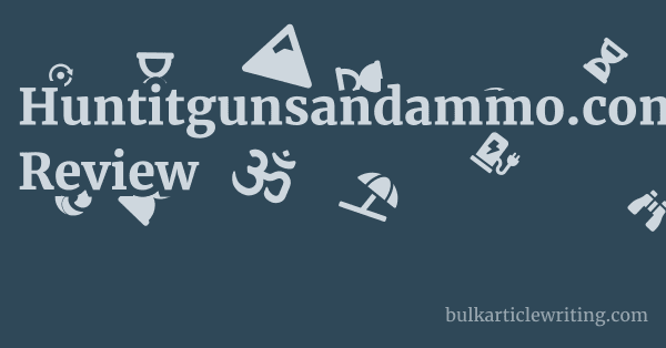 Huntitgunsandammo.com Review 1 by Partners