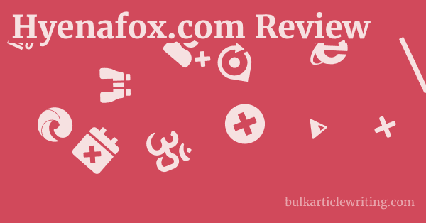 Hyenafox.com Review 1 by