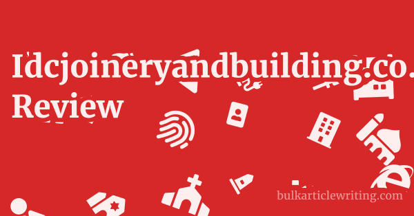 Idcjoineryandbuilding.co.uk Review 1 by