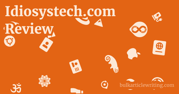 Idiosystech.com Review 1 by