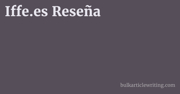 Iffe.es Reseña 1 by