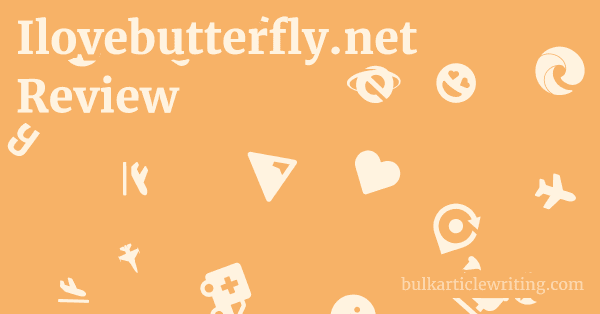 Ilovebutterfly.net Review 1 by