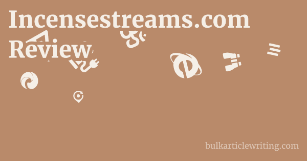 Incensestreams.com Review 1 by
