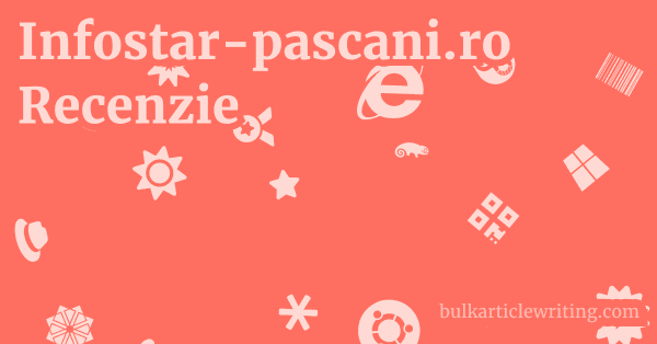 Infostar-pascani.ro Recenzie 1 by