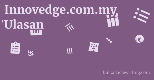 Innovedge.com.my Ulasan