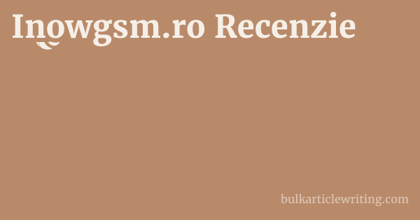 Inowgsm.ro Recenzie 1 by