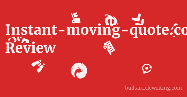 Instant-moving-quote.com Review 1 by