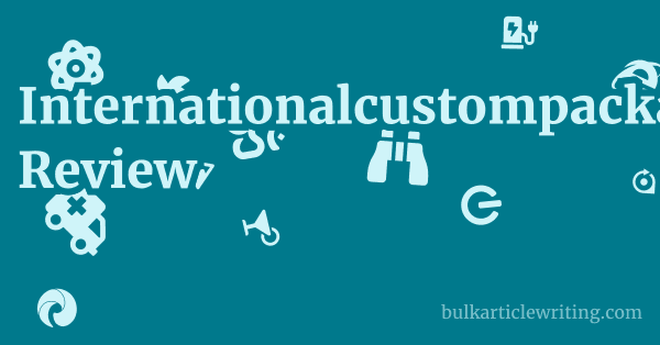 Internationalcustompackaging.com Review 1 by