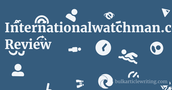 Internationalwatchman.com Review 1 by Partners