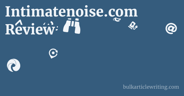 Intimatenoise.com Review 1 by