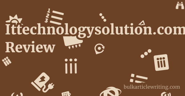 Ittechnologysolution.com Review 1 by