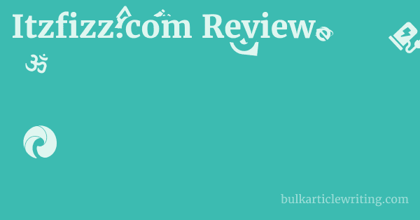 Itzfizz.com Review 1 by