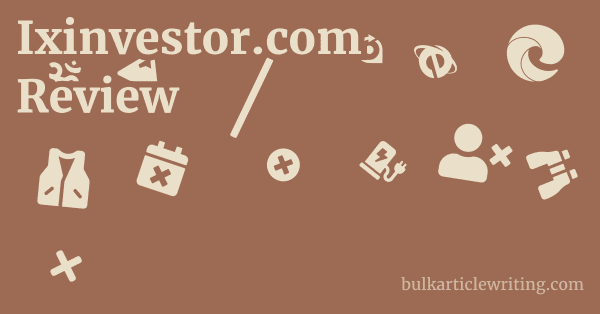 Ixinvestor.com Review 1 by