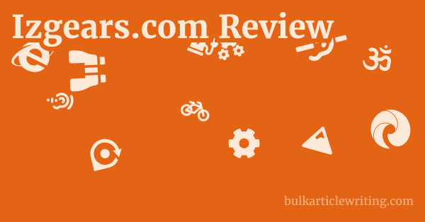 Izgears.com Review 1 by