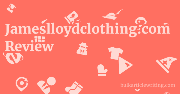 Jameslloydclothing.com Review 1 by