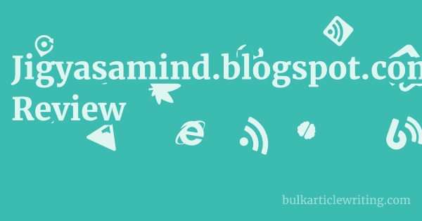 Jigyasamind.blogspot.com Review 1 by