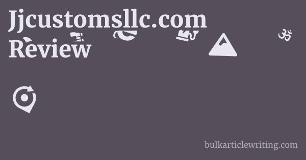Jjcustomsllc.com Review 1 by