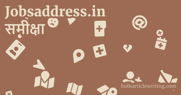 Jobsaddress.in समीक्षा 1 by