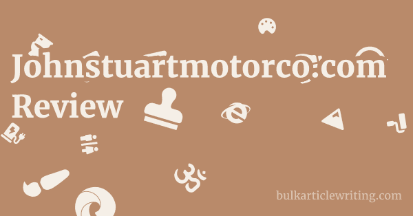 Johnstuartmotorco.com Review 1 by