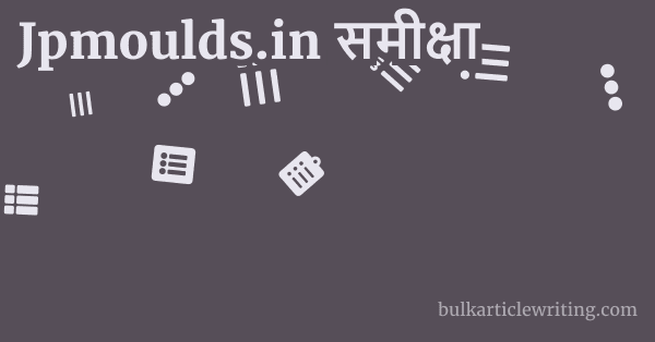Jpmoulds.in समीक्षा 1 by Partners