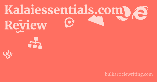 Kalaiessentials.com Review 1 by