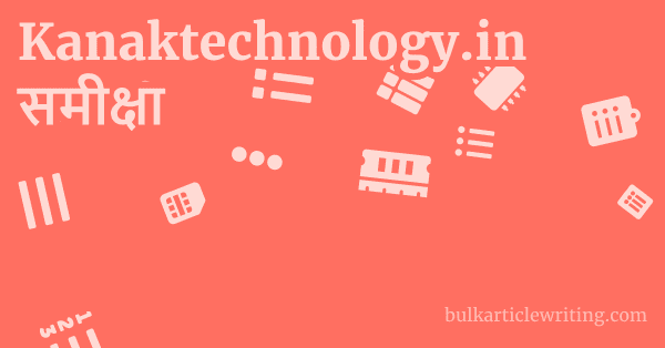 Kanaktechnology.in समीक्षा 1 by Partners