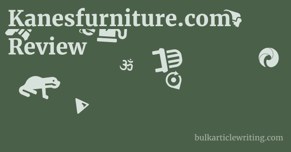 Kanesfurniture.com Review 1 by