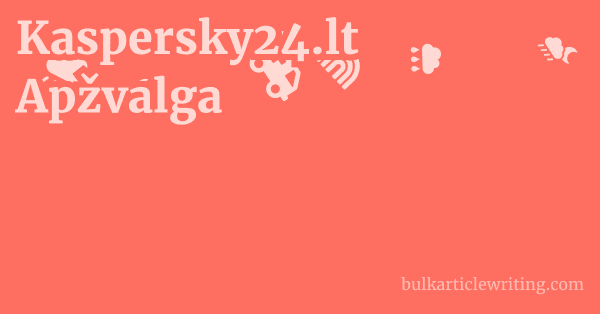 Kaspersky24.lt Apžvalga 1 by