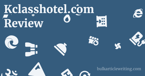 Kclasshotel.com Review 1 by