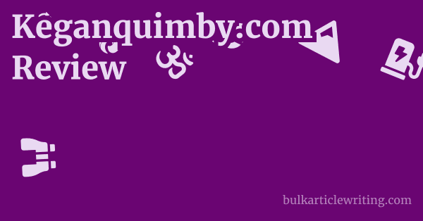 Keganquimby.com Review 1 by