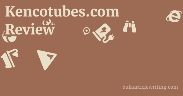 Kencotubes.com Review 1 by