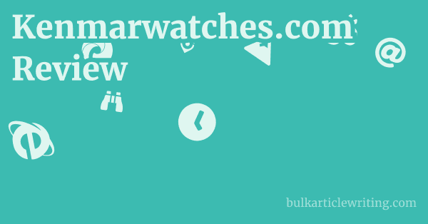 Kenmarwatches.com Review 1 by