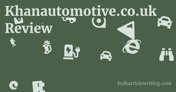 Khanautomotive.co.uk Review 1 by