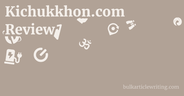 Kichukkhon.com Review 1 by Partners