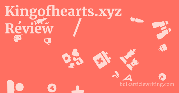 Kingofhearts.xyz Review 1 by