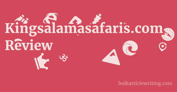 Kingsalamasafaris.com Review 1 by