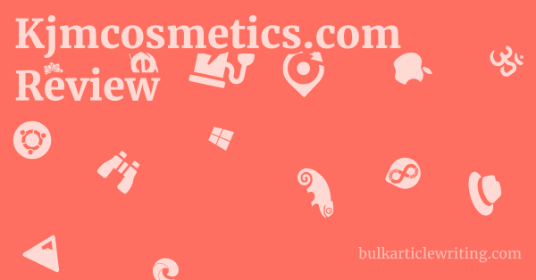 Kjmcosmetics.com Review 1 by Partners