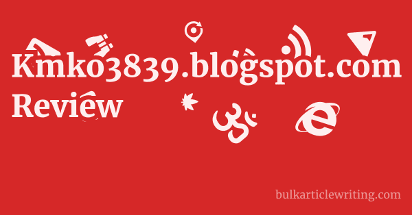 Kmko3839.blogspot.com Review 1 by