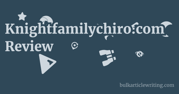 Knightfamilychiro.com Review 1 by