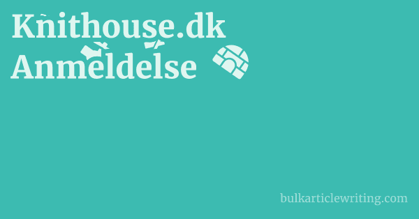 Knithouse.dk Anmeldelse 1 by Partners