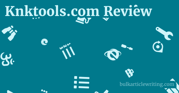 Knktools.com Review 1 by
