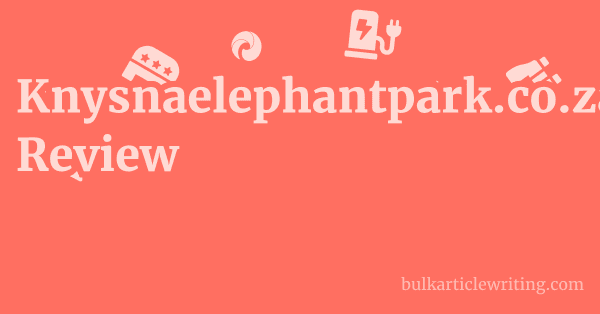 Knysnaelephantpark.co.za Review