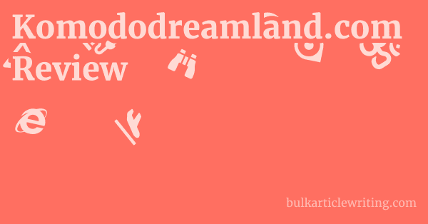 Komododreamland.com Review 1 by