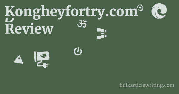 Kongheyfortry.com Review 1 by