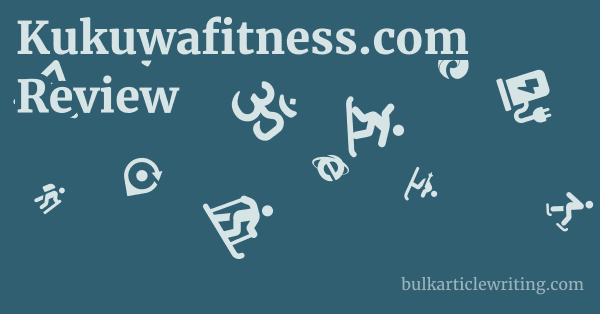 Kukuwafitness.com Review 1 by