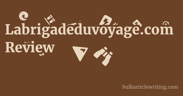 Labrigadeduvoyage.com Review 1 by