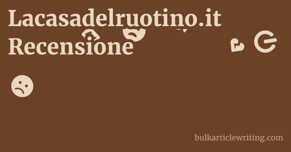 Lacasadelruotino.it Recensione 1 by