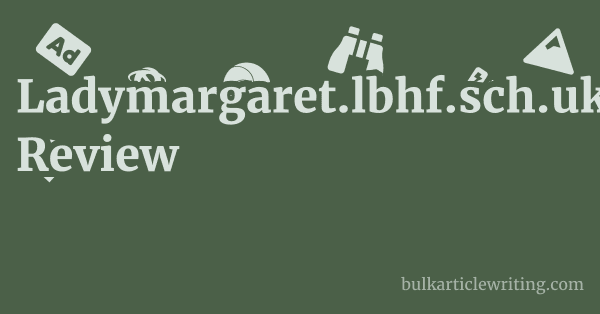 Ladymargaret.lbhf.sch.uk Review 1 by