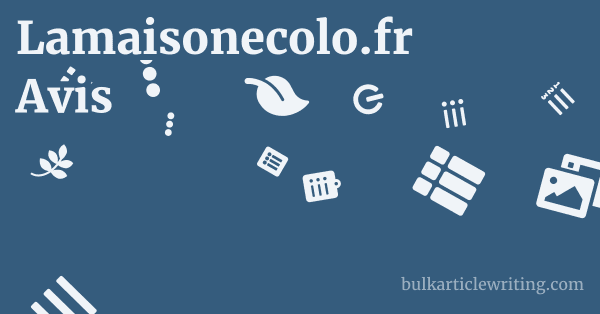 Lamaisonecolo.fr Avis 1 by